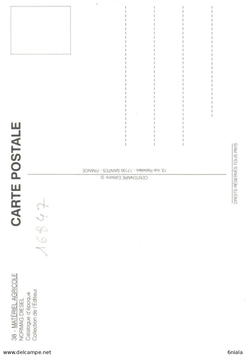 16847 NORMAG DIESEL    TRACTEUR  Matériel Agricole N° 38  éditions Centenaire .  (Recto-verso) - Tracteurs