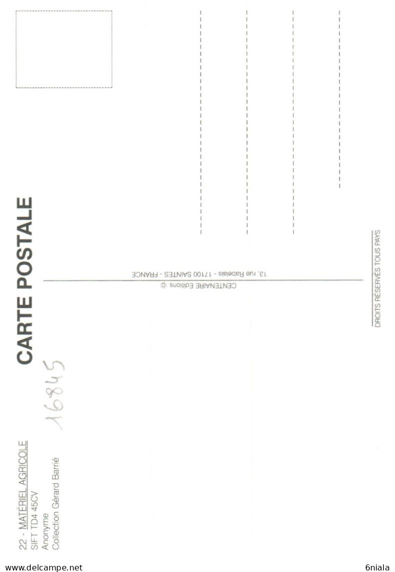 16845 SIFT TD4 45 Cv  Diesel  TRACTEUR Matériel Agricole N° 22  éditions Centenaire .  (Recto Verso) - Tractores