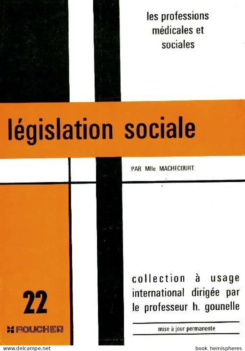 Législation Sociale Tome II : La Protection De L'enfant Et De La Famille De Mlle Machecourt (1975) - Diritto