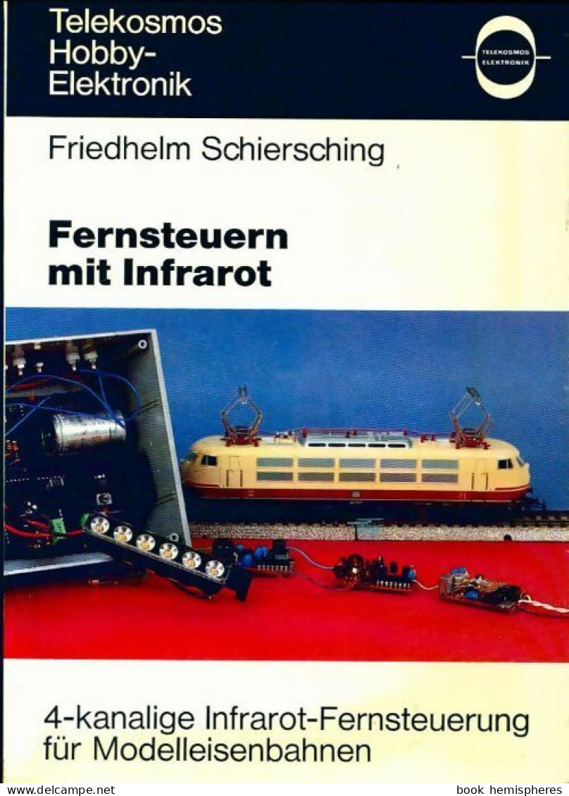 Fernsteuern Mit Infrarot De Friedhelm Schiersching (1978) - Modellismo