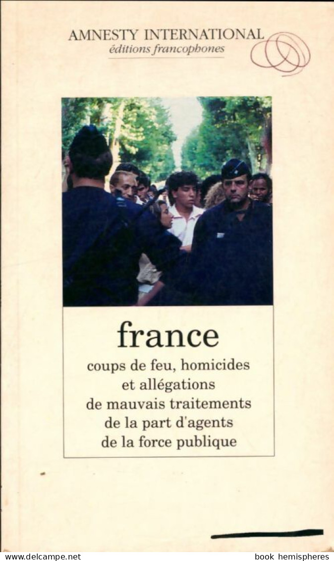 France : Coups De Feu, Homicides Et Allégations  De Collectif (1994) - Diritto
