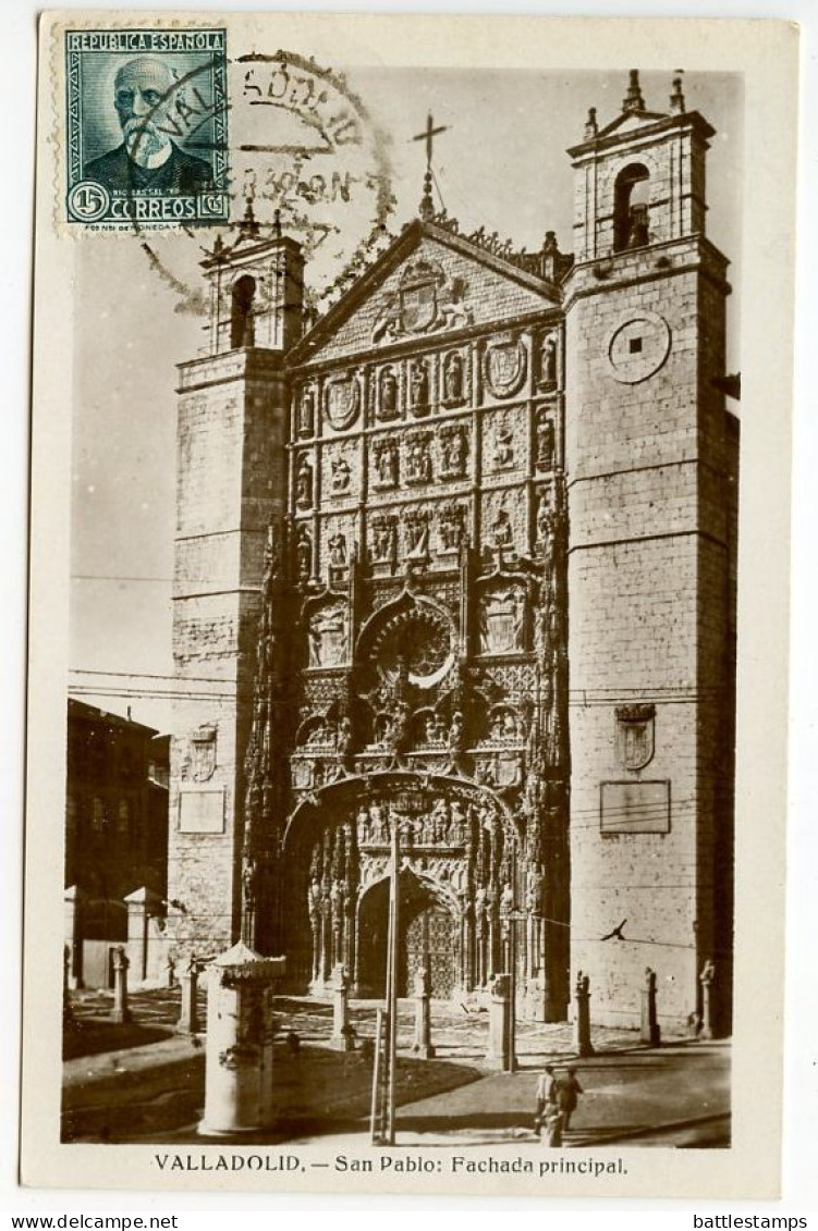 Spain 1932 RPPC Postcard Valladolid - San Pablo, Fachada Principal; Scott 518 - 15c. Nicolás Salmerón - Valladolid