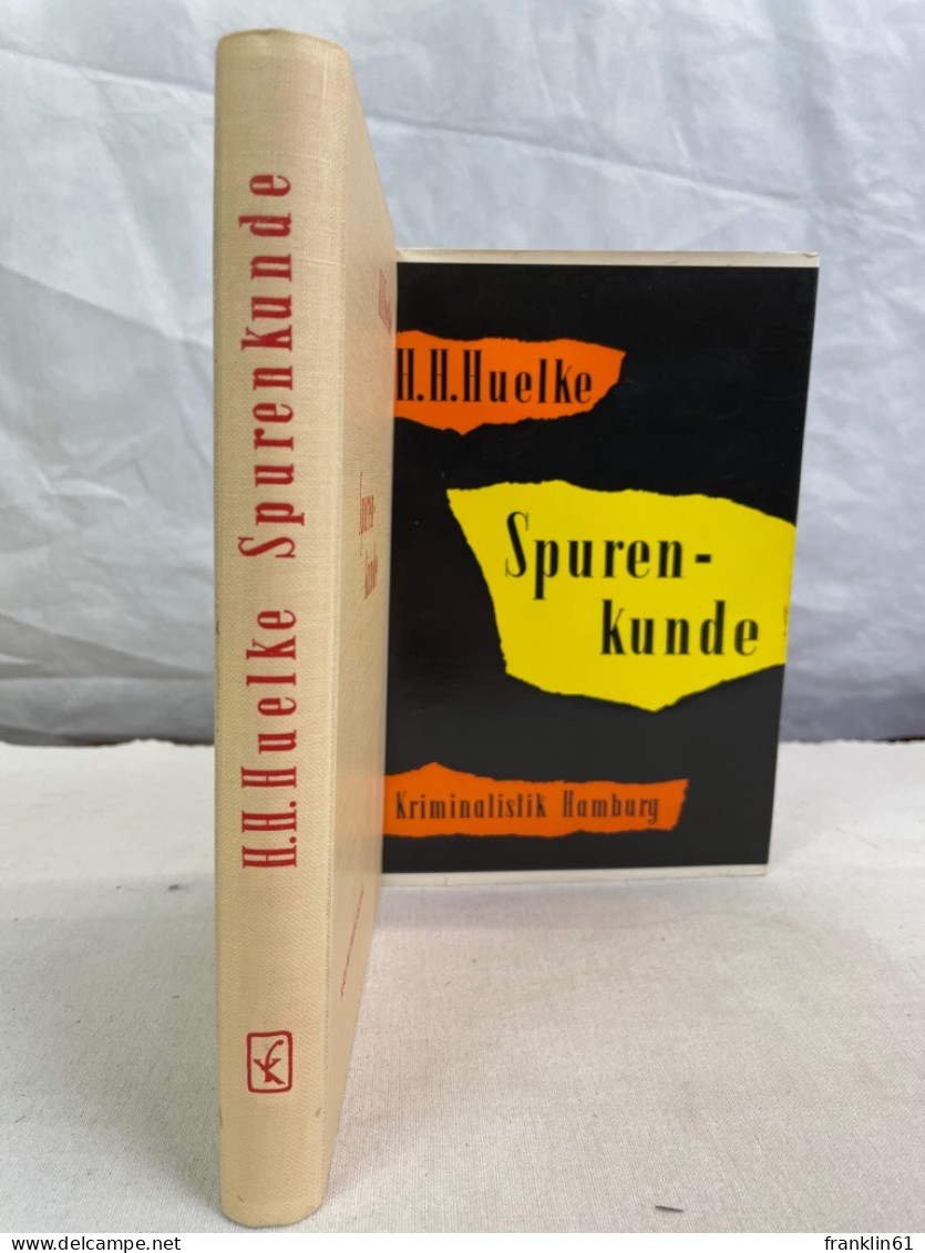 Spurenkunde : Sicherung Und Verwertung Von Tatortspuren. - Law