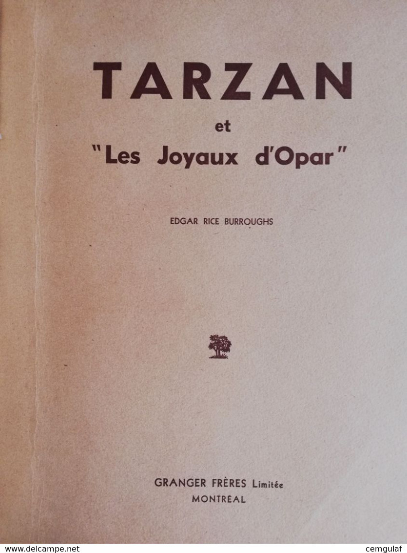 Tarzan Et Les Joyaux D'Opar / EDGAR RICE BURROUGHS - REX MAXON -1944 MONTREAL CANADA (LIVRE IMPRESSION FRANÇAISE) - Tarzan