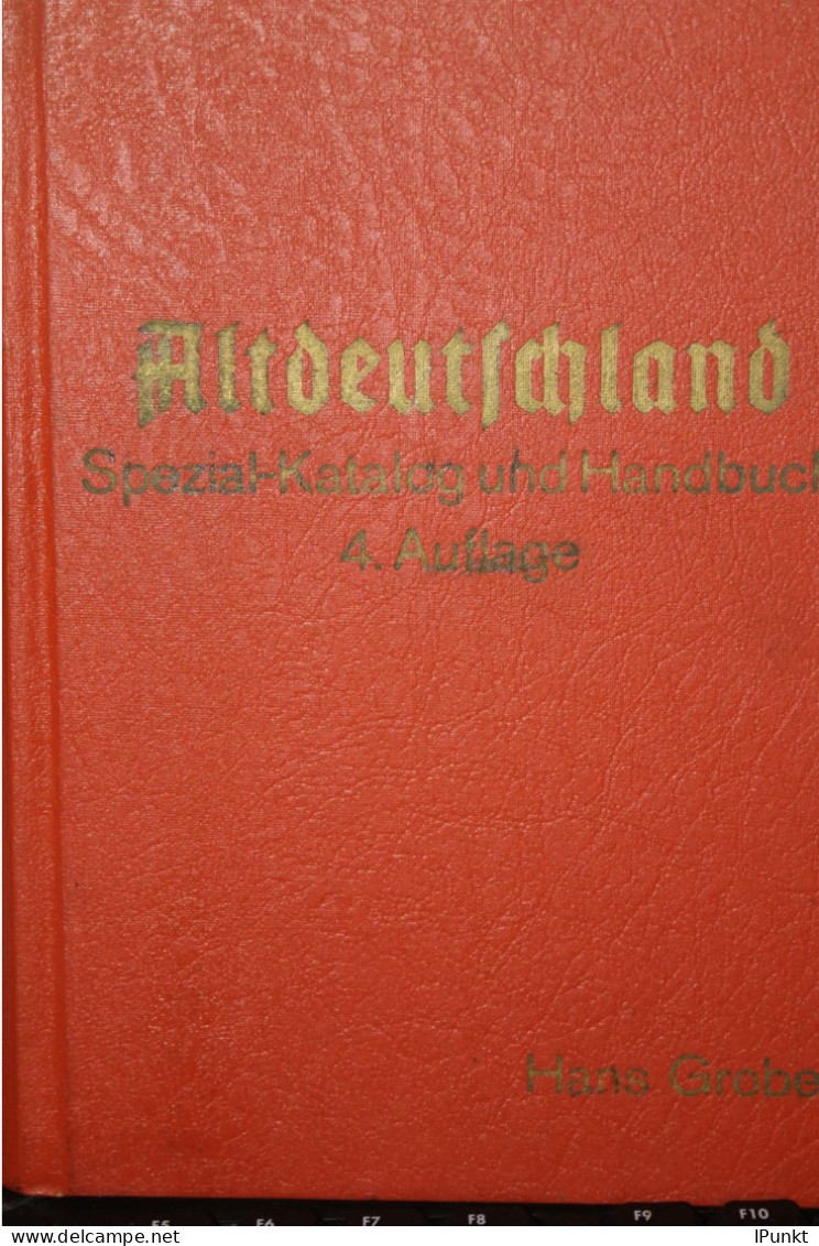 Altdeutschland Spezial-Katalog Und Handbuch; 4. Auflage Hans Grobe - Germany