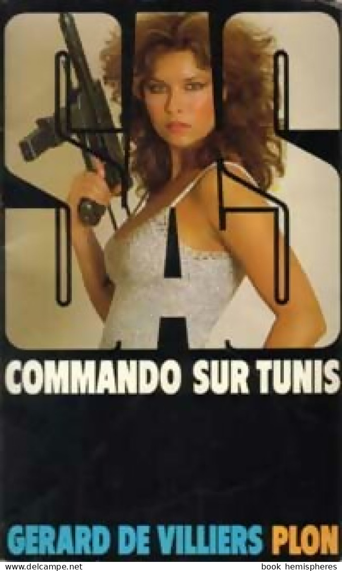 Commando Sur Tunis De Gérard De Villiers (1982) - Antiguos (Antes De 1960)