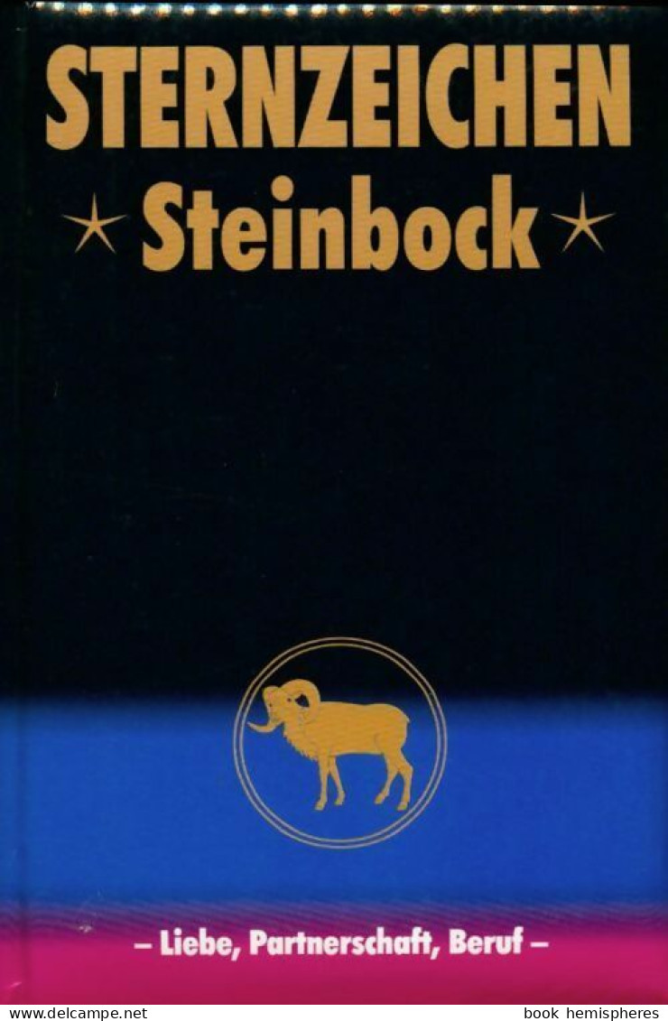 Sternzeichien : Steinbock De Alfred P. Zeller (0) - Esotérisme