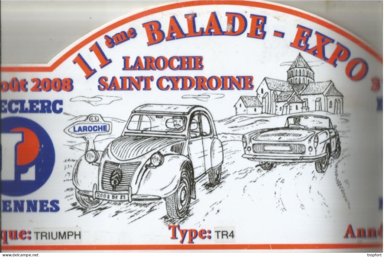 PLAQUE De RALLYE  TRIUMPH TR4 1964 MIGENNES LAROCHE Saint CYDROINE  2008  Dessin 2 CV CITROEN - Plaques De Rallye