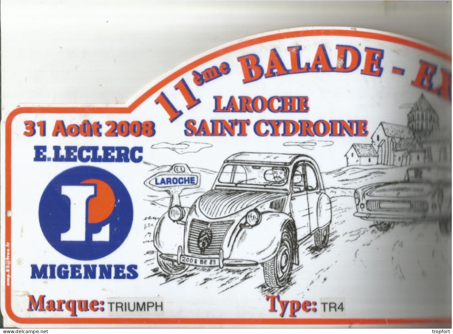 PLAQUE De RALLYE  TRIUMPH TR4 1964 MIGENNES LAROCHE Saint CYDROINE  2008  Dessin 2 CV CITROEN - Rallyeschilder
