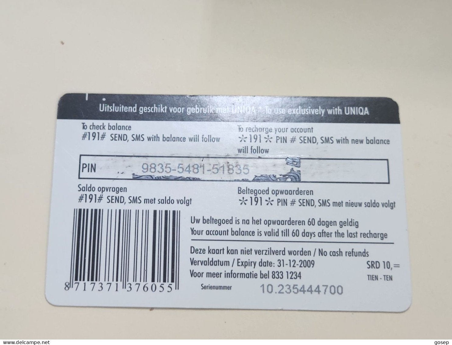 SURINAM-(SR-UNI-0010-091231)-prepiad Card-(SRD10)-(black/blue)-(9835-5481-51835)-(31.12.09)-used Card+1card Prepiad Free - Surinam