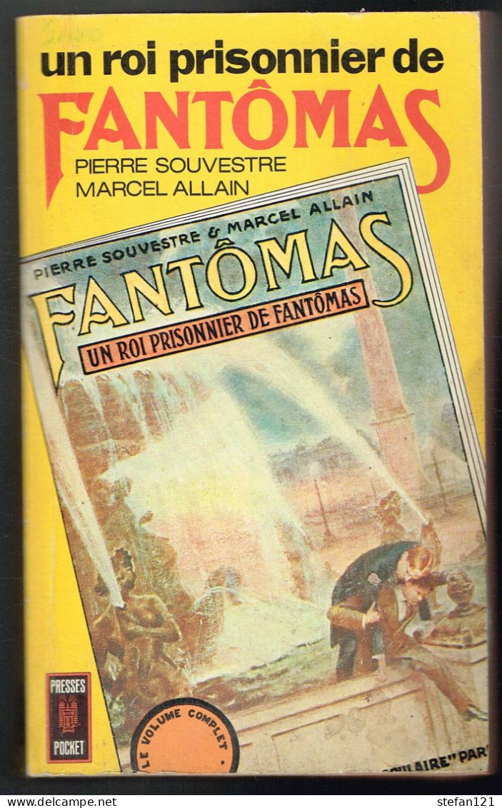 Un Roi Prisonnier De Fantomas - Pierre Souvestre Et Marcel Allain - 1972 - 446 Pages 17,8 X 10,8 Cm - Action