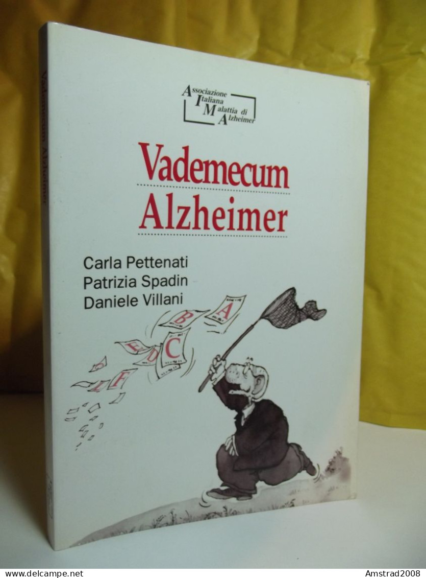 VADEMECUM ALZHEIMER - CARLA PETTENATI - PATRIZIA SPADIN - DANIELE VILLANI - Medicina, Biologia, Chimica