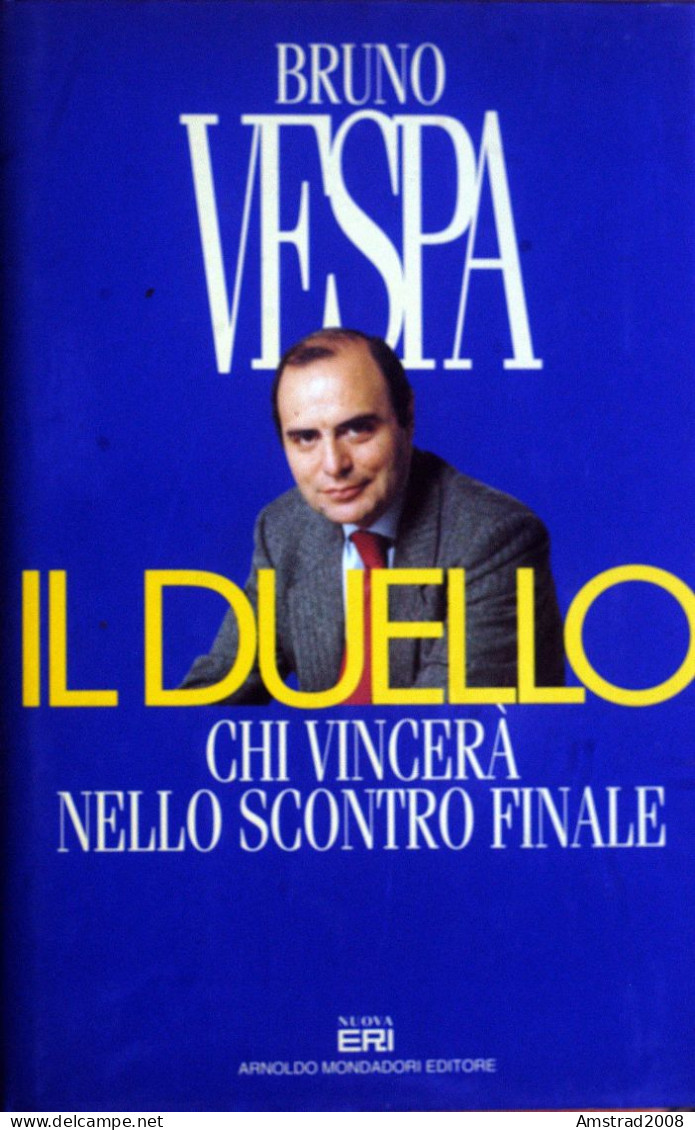 BRUNO VESPA - IL DUELLO - CHI VINCERA NELLO SCONTRO FINALE - MONDADORI 1995 - Medicina, Biología, Química