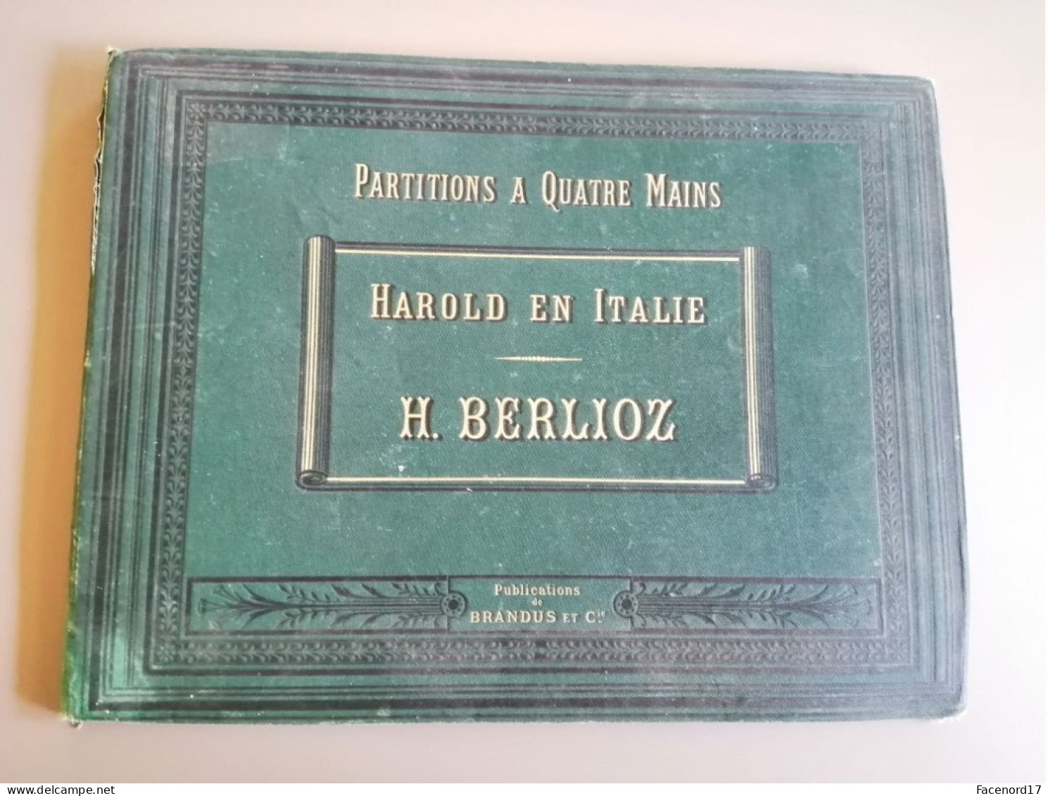 Rare Partitions à Quatre Mains Harold En Italie Symphonie Pour Orchestre Avec Un Alto Principal Hector Berlioz  Brandus - A-C