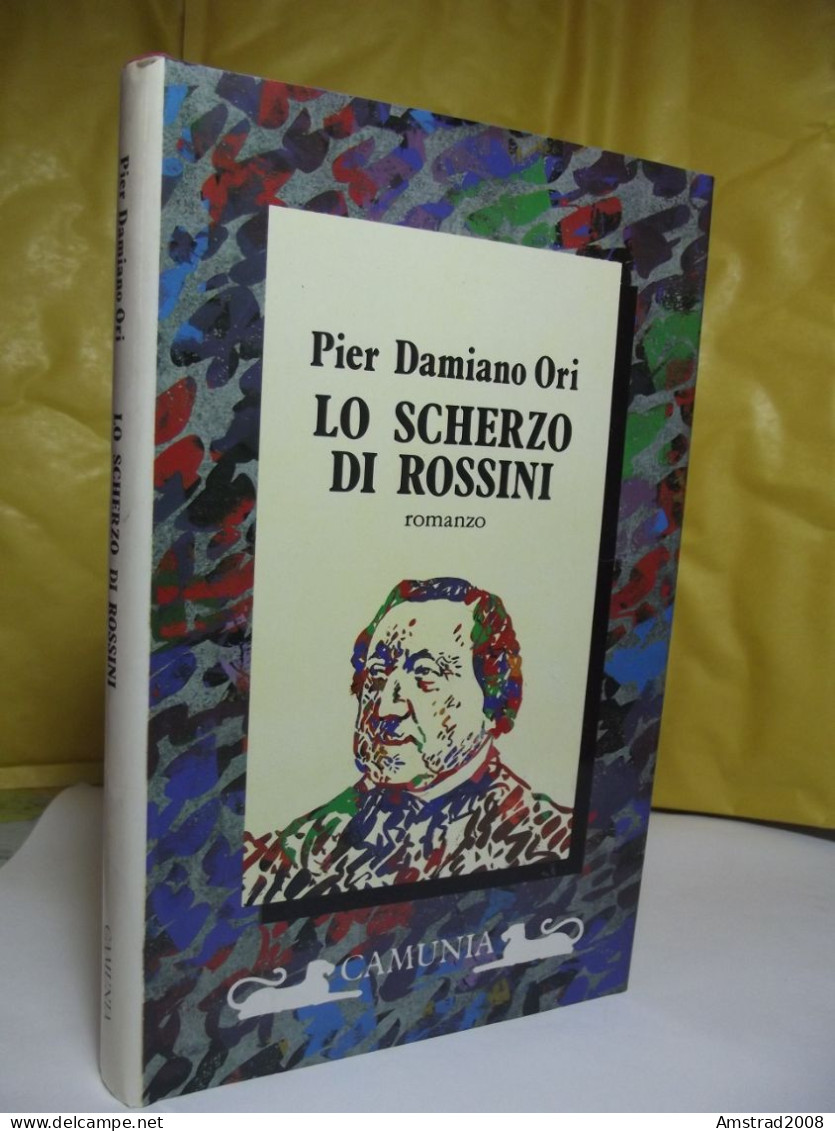 LO SCHERZO DI ROSSINI - PIER DAMIANO ORI - CAMUNIA1991 - Clásicos