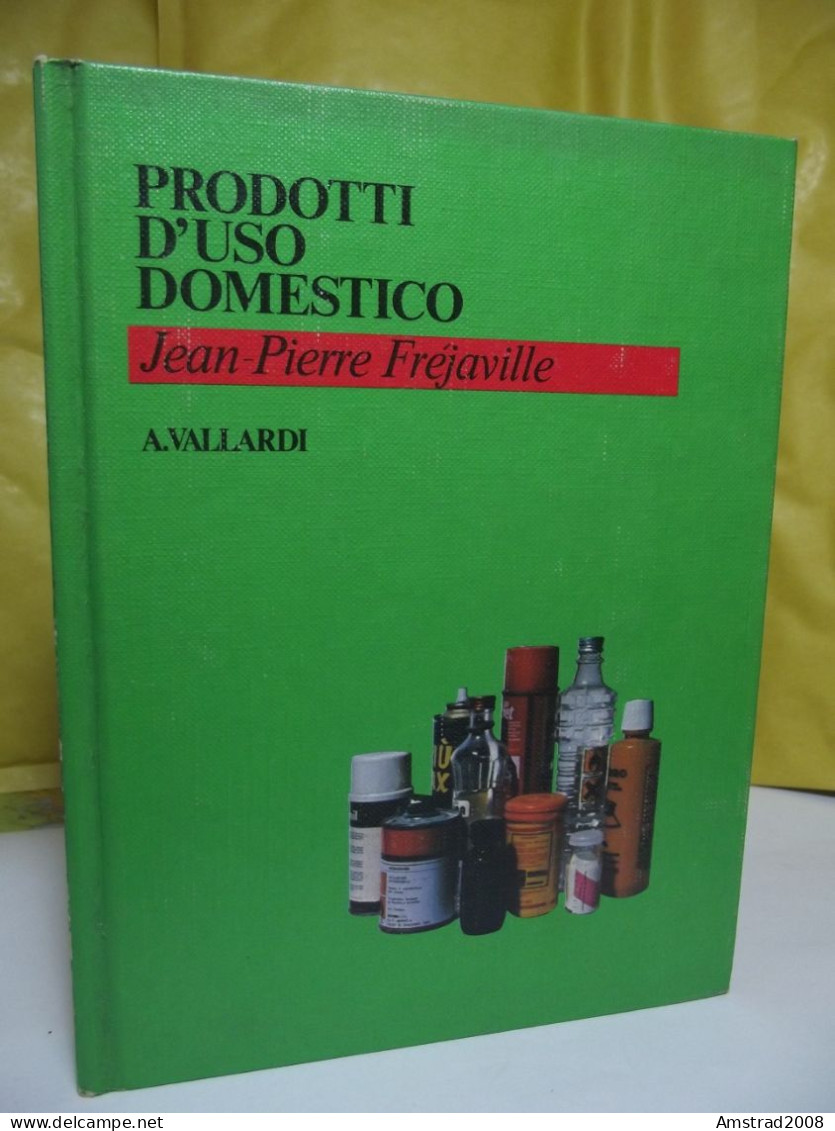 PRODOTTI D'USO DOMESTICO - JEAN PIERRE FREJAVILLE - A. VALLARDI 1984 - Classiques