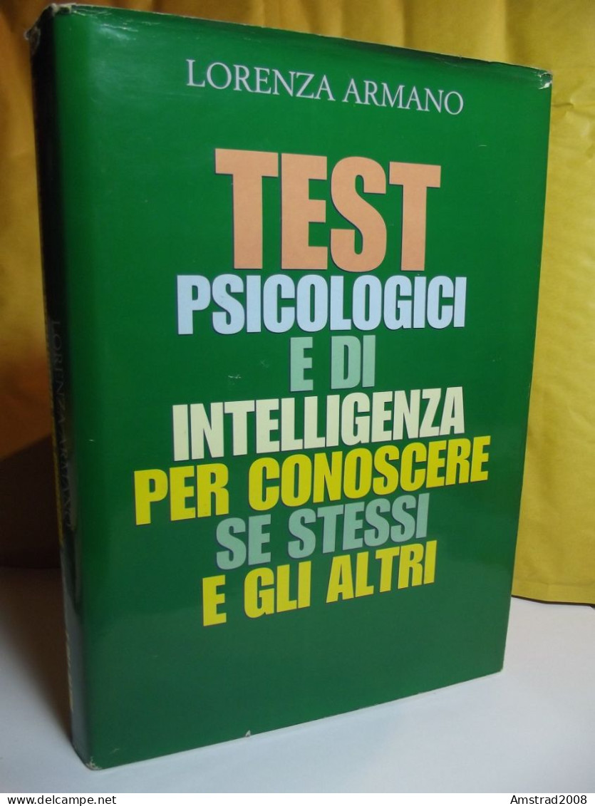 TEST PSICOLOGICI E DI INTELLIGENZA PER CONOSCERE SE STESSI E GLI ALTRI - LORENZA ARMANO - EDIZIONE CDE - Histoire, Philosophie Et Géographie