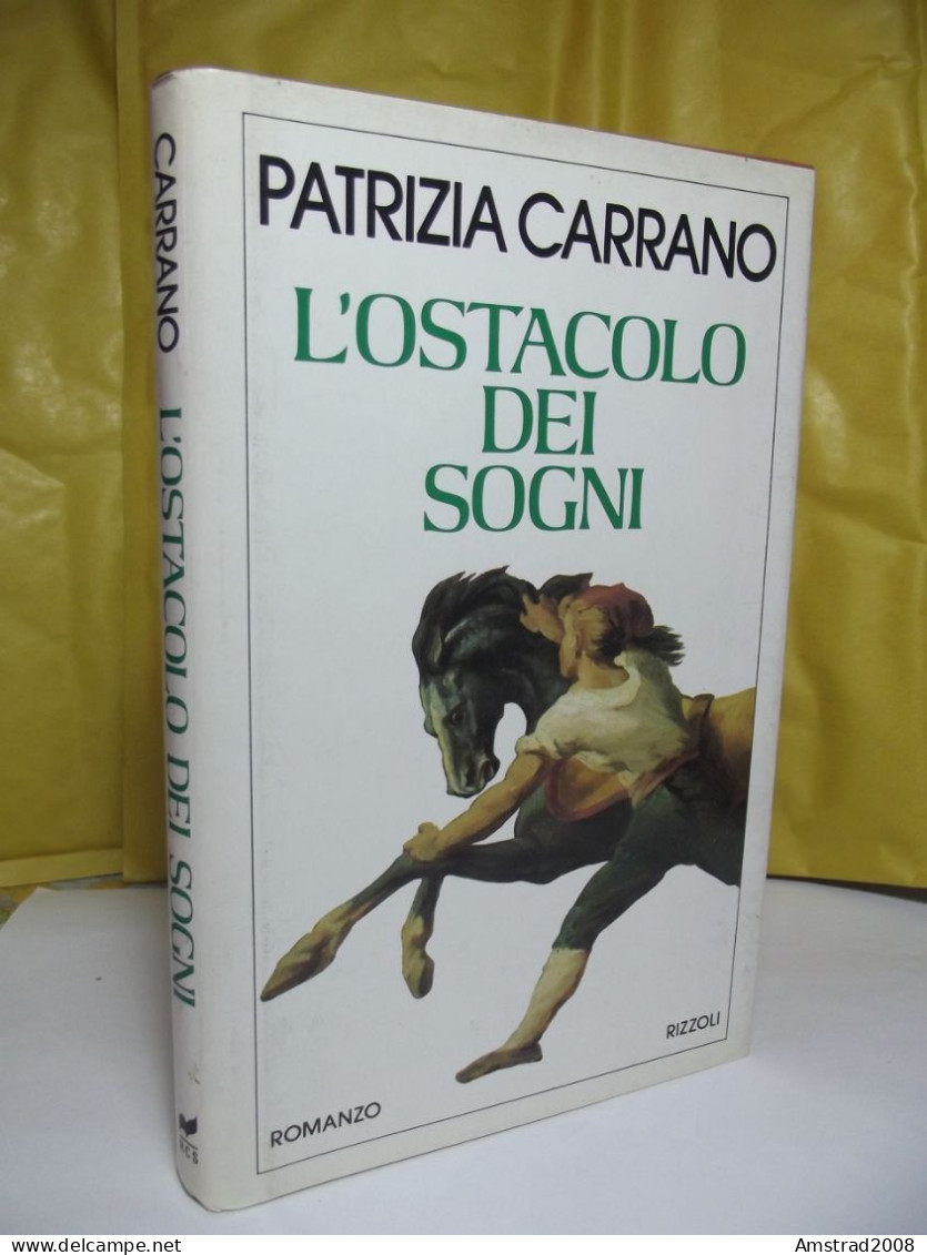 L'OSTACOLO DEI SOGNI - PATRIZIA CARRANO - RIZZOLI 1992 - Historia, Filosofía Y Geografía