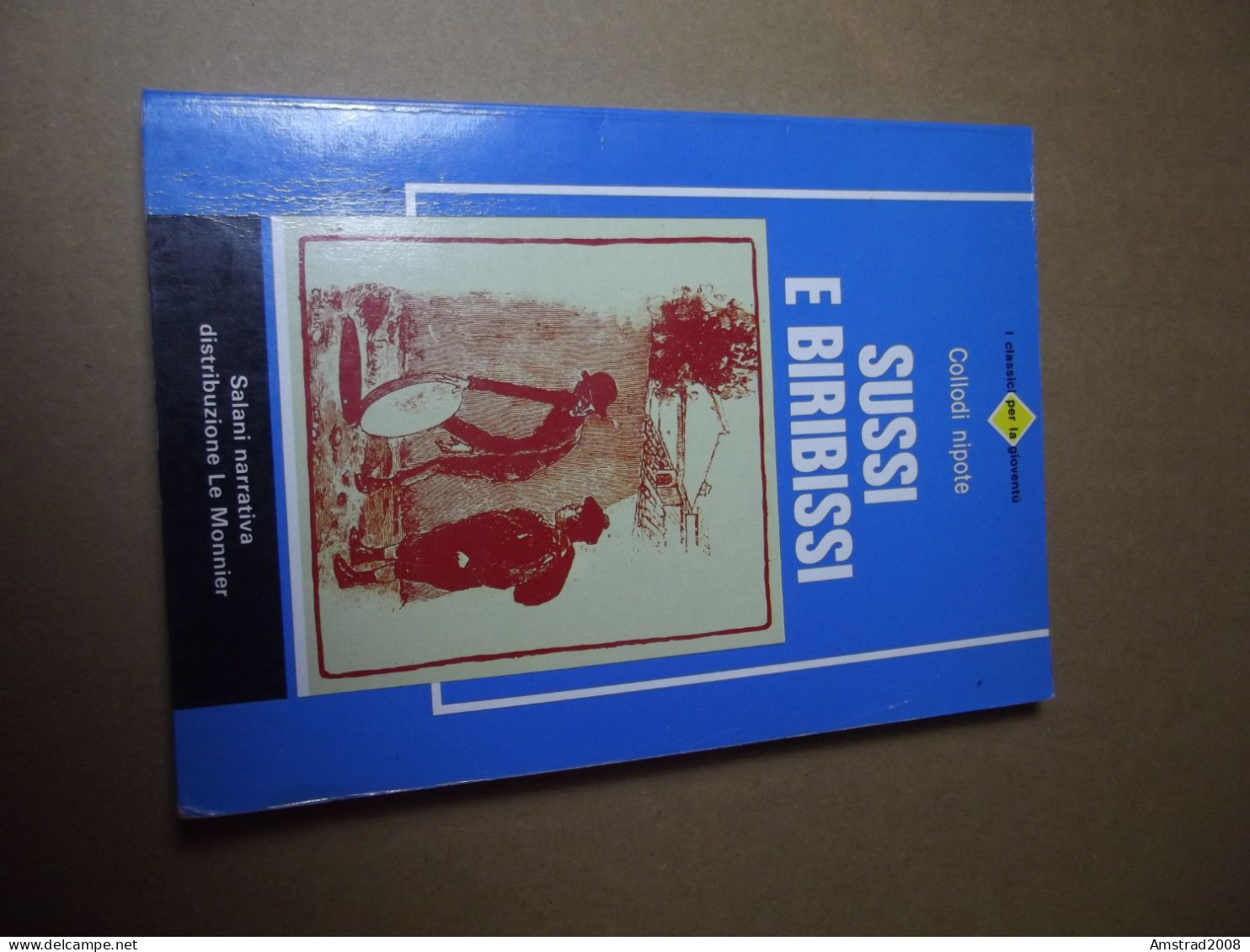 SUSSI E BIRIBISSI - COLLODI NIPOTE - SALANI NARRATIVA 1980 - Histoire, Philosophie Et Géographie