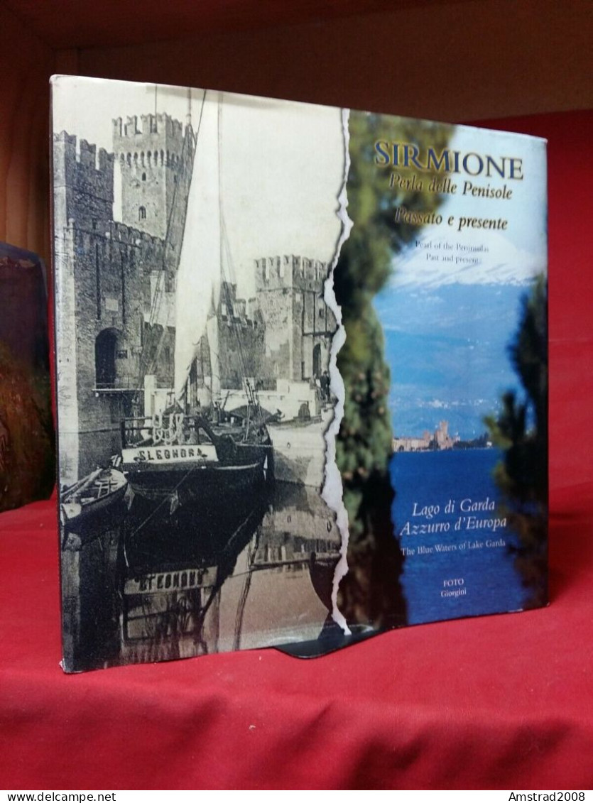 SIRMIONE, PERLA DELLE PENISOLE / PASSATO E PRESENTE - LAGO DI GARDA - 2001 - ITALIE - ITALIA - Histoire, Philosophie Et Géographie