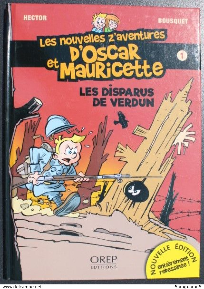 BD OSCAR ET MAURICETTE (Les Nouvelles Z'aventures) - 1 - Les Disparus De Verdun - EO 2016 Dédicacée - Opdrachten