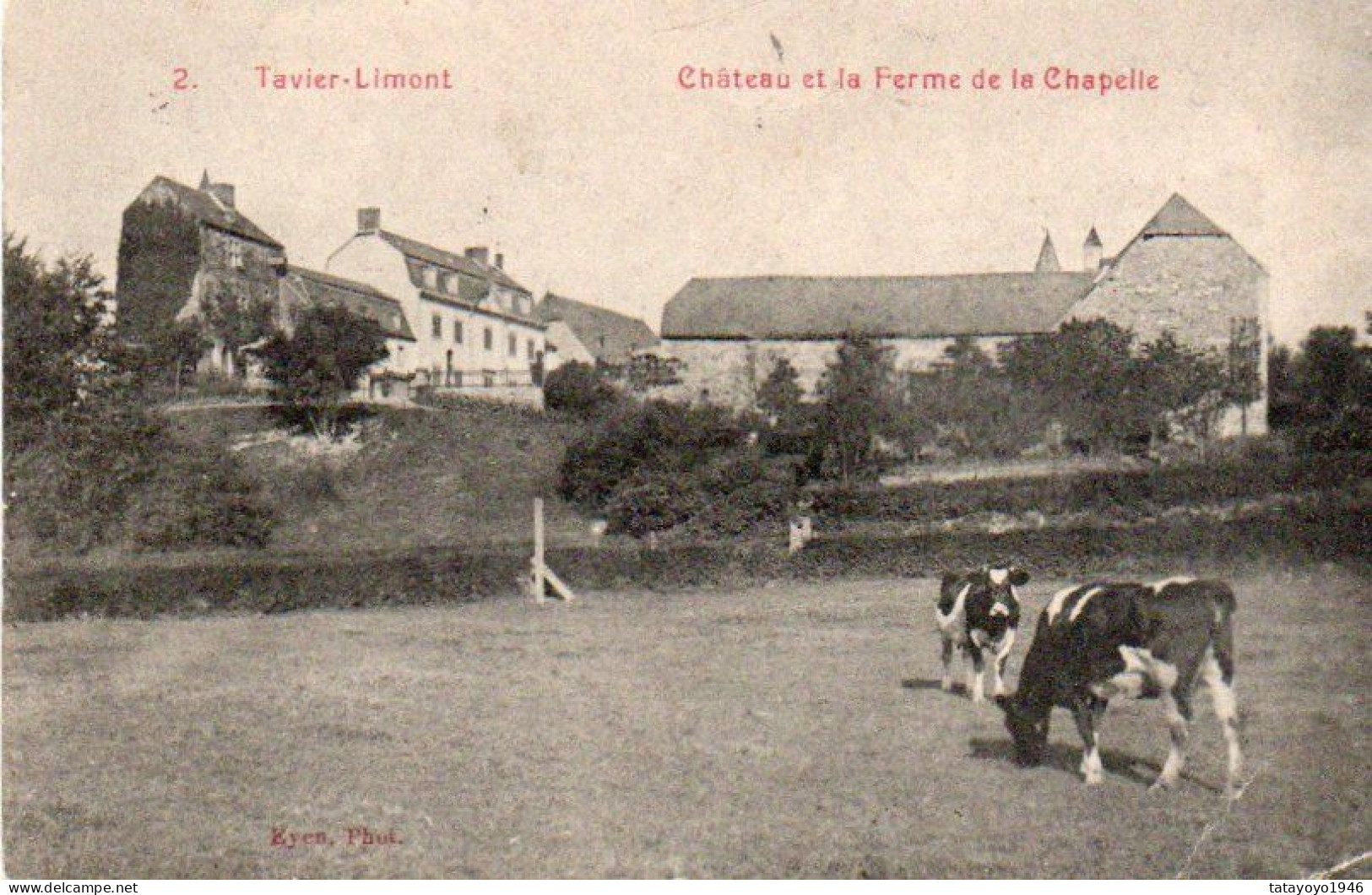 Tavier-Limont    Chateau Et La Ferme De La Chapelle Voyagé En 1909 - Anthisnes