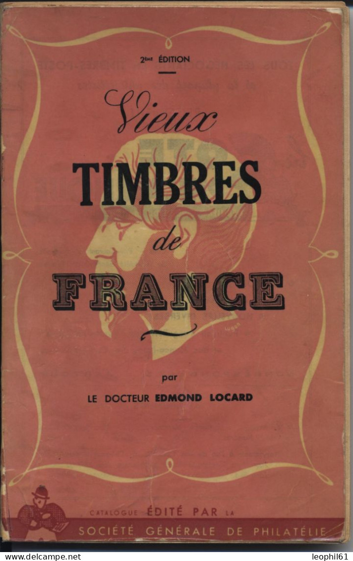 Catalogue De Cotation Edmond LOCARD "vieux Timbres De France" 2e Edition1943 - France