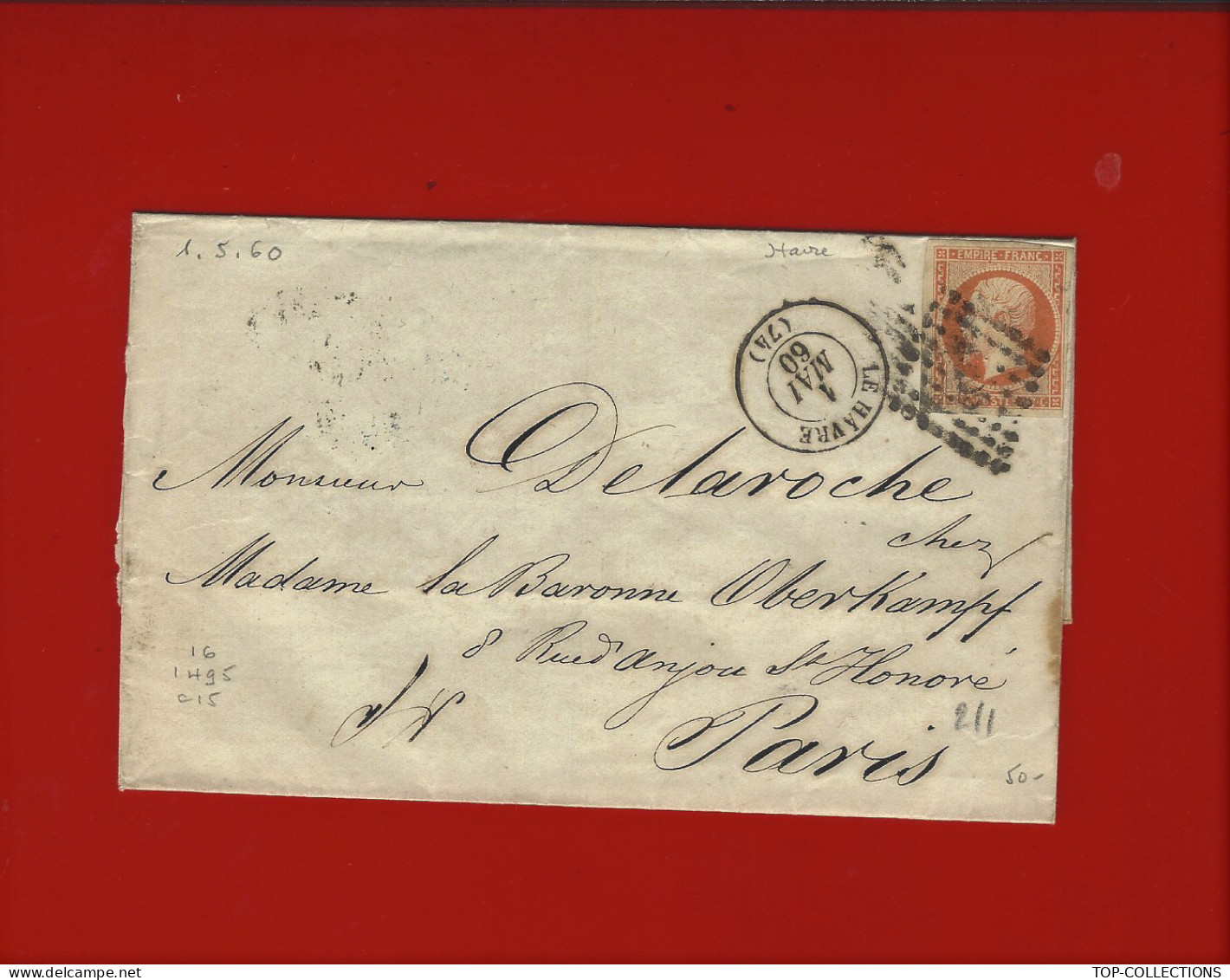 1860 LETTRE de Laroche Le Havre « DELAROCHE & Cie » pour Delaroche chez Baronne Oberkampf Paris  V. HISTORIQUE