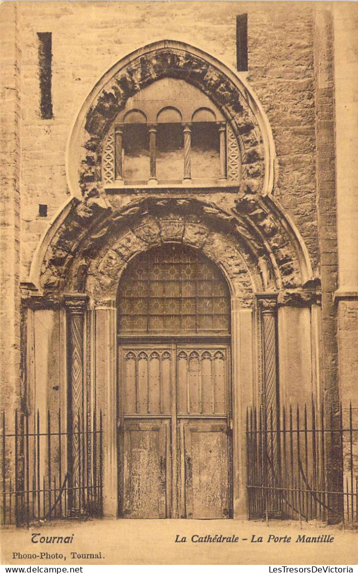 BELGIQUE - TOURNAI - La Cathédrale - La Porte Mantille - Carte Postale Ancienne - Tournai