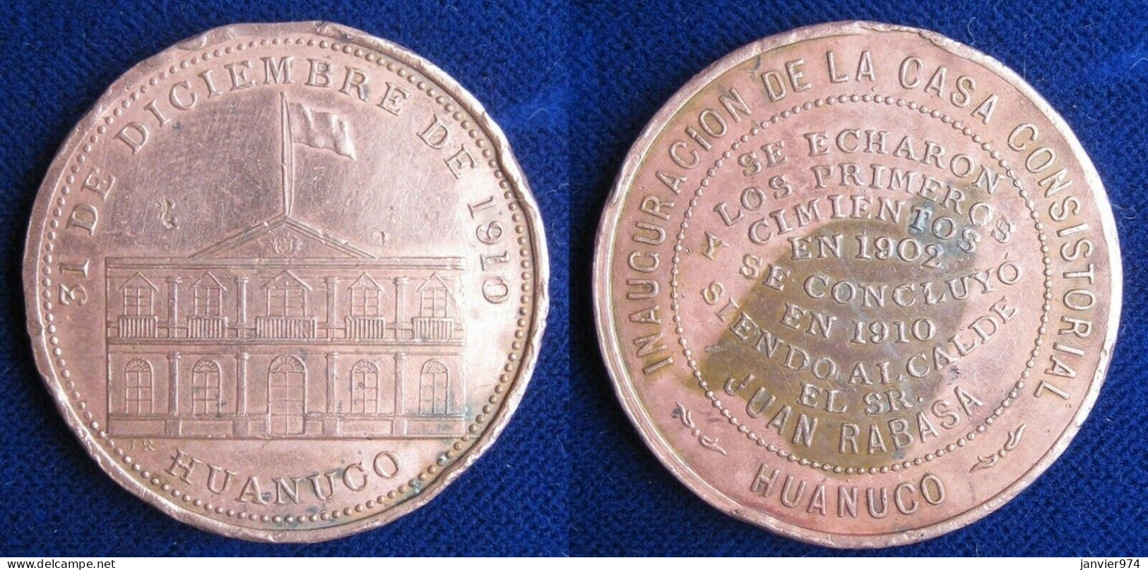 Pérou Médaille Inauguration De Casa Consistorial HUANUCO 1910 . Juan Rabasa  - Otros & Sin Clasificación