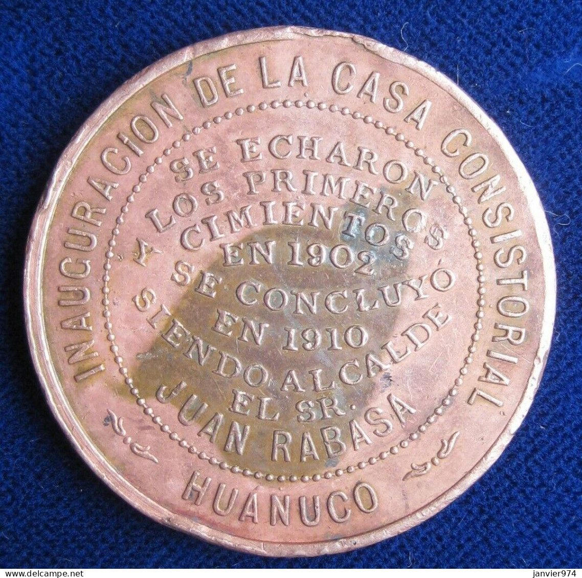 Pérou Médaille Inauguration De Casa Consistorial HUANUCO 1910 . Juan Rabasa  - Altri & Non Classificati