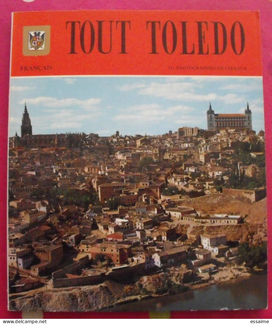 Tout Toledo. Tolède. Espagne. 1984. 111 Photos. Pour Préparer Un Voyage Ou En Souvenir. - Ohne Zuordnung