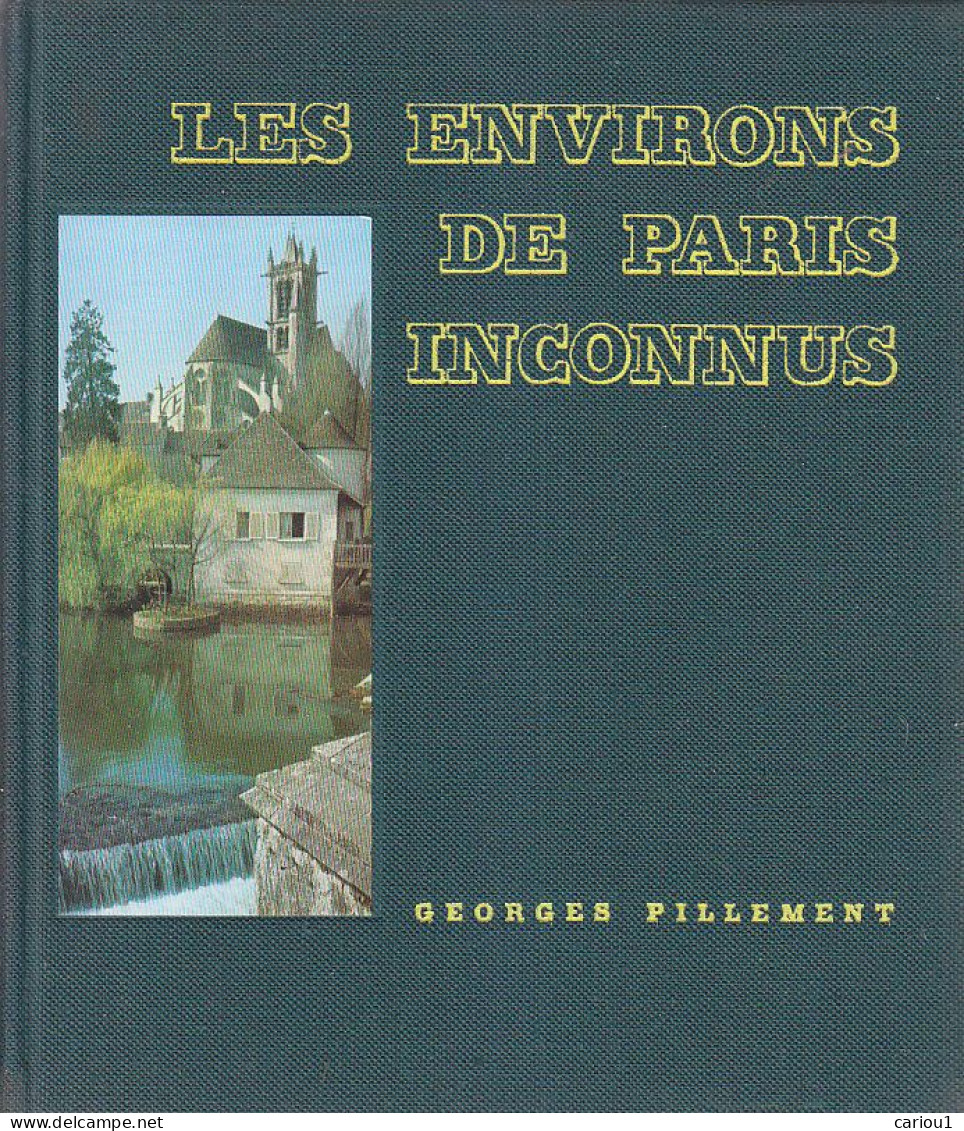 C1 Pillement LES ENVIRONS DE PARIS INCONNUS Relie ILLUSTRE Complet 1 Volume - Ile-de-France