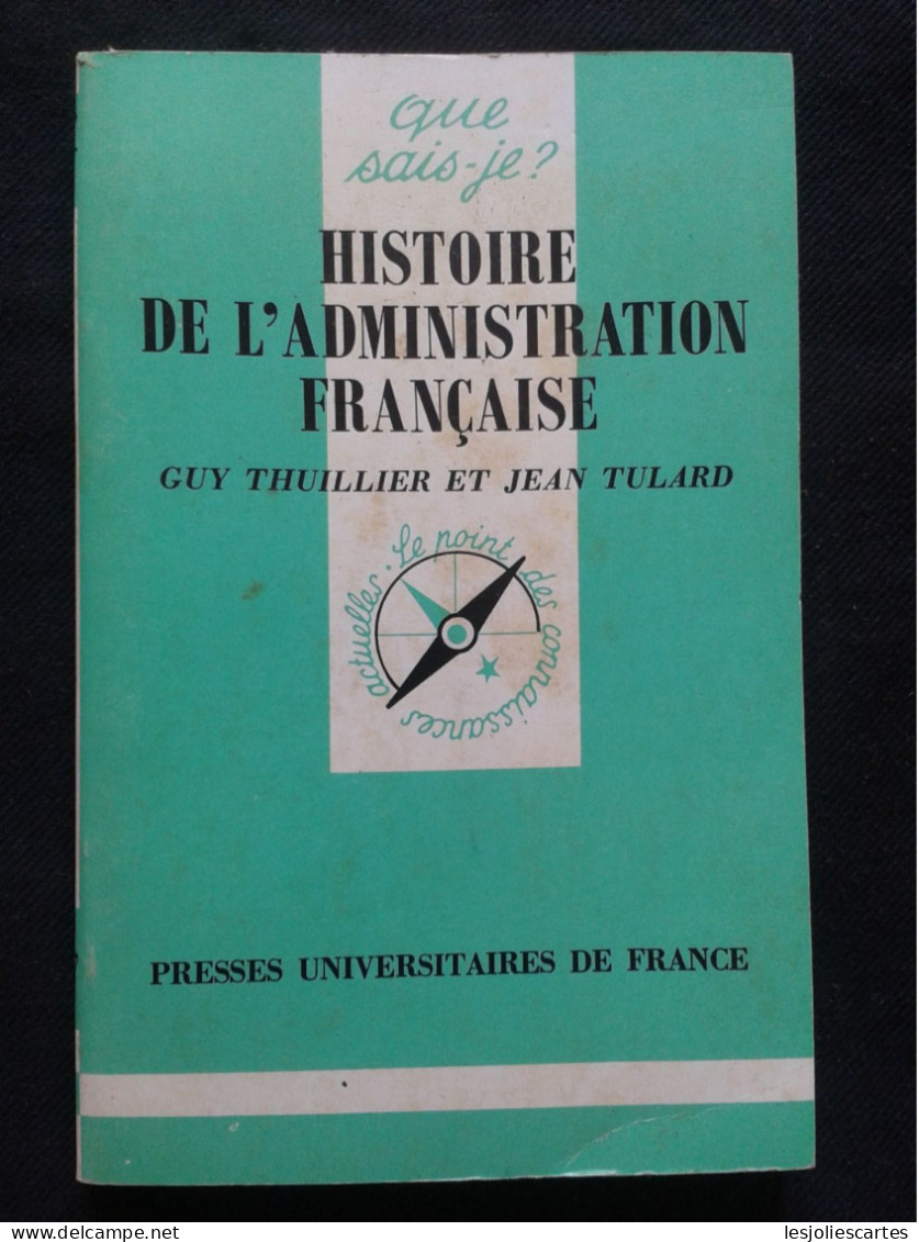 HISTOIRE DE L'ADMINISTRATION FRANCAISE QUE SAIS JE? - Recht
