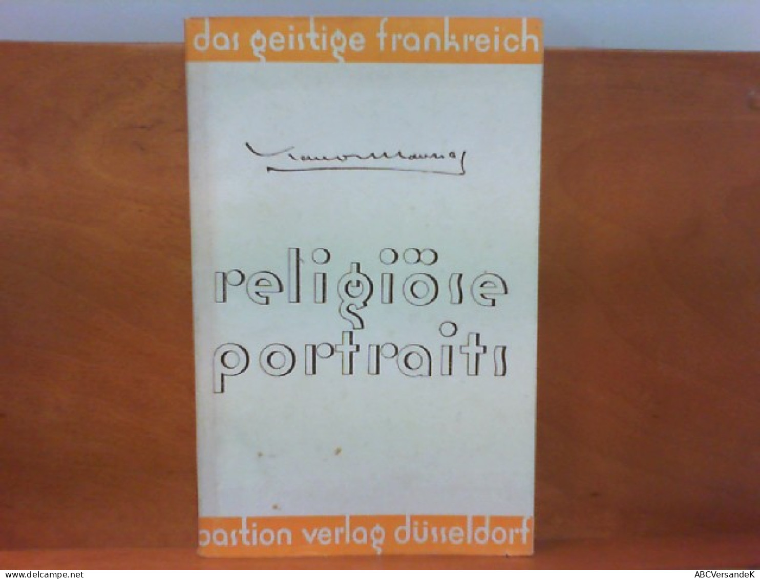 Religiöse Portraits - Das Geistige Frankreich : Versuche Zur Psychologie Der Religion - Psicologia