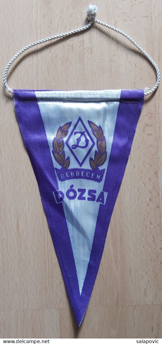 DOZSA Debrecen Hungary  Football Club Fussball Soccer Calcio PENNANT ZS 1 KUT - Bekleidung, Souvenirs Und Sonstige