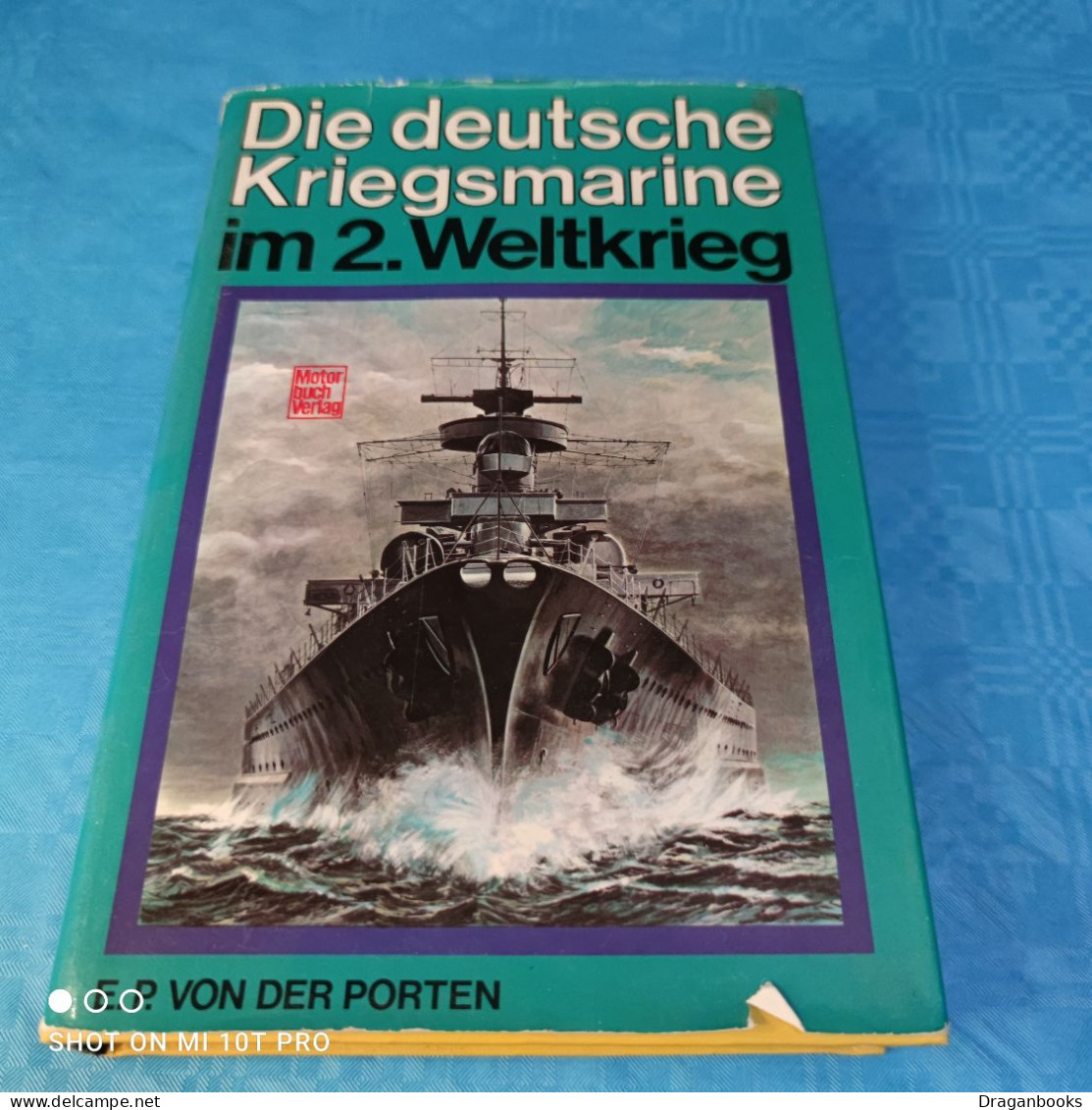 E.P. Von Der Porten - Die Deutsche Kriegsmarine Im 2. Weltkrieg - Technique