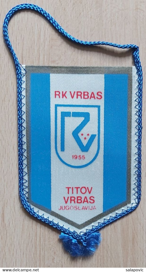 RK VRBAS  Handball Club Titov Vrbas Serbia PENNANT,  ZS 1 KUT - Palla A Mano