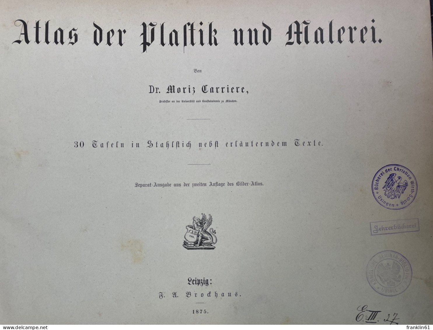 Atlas Der Plastik Und Malerei. 30 Tafeln In Stahlstich Nebst Erläuterndem Texte.. - 4. Neuzeit (1789-1914)