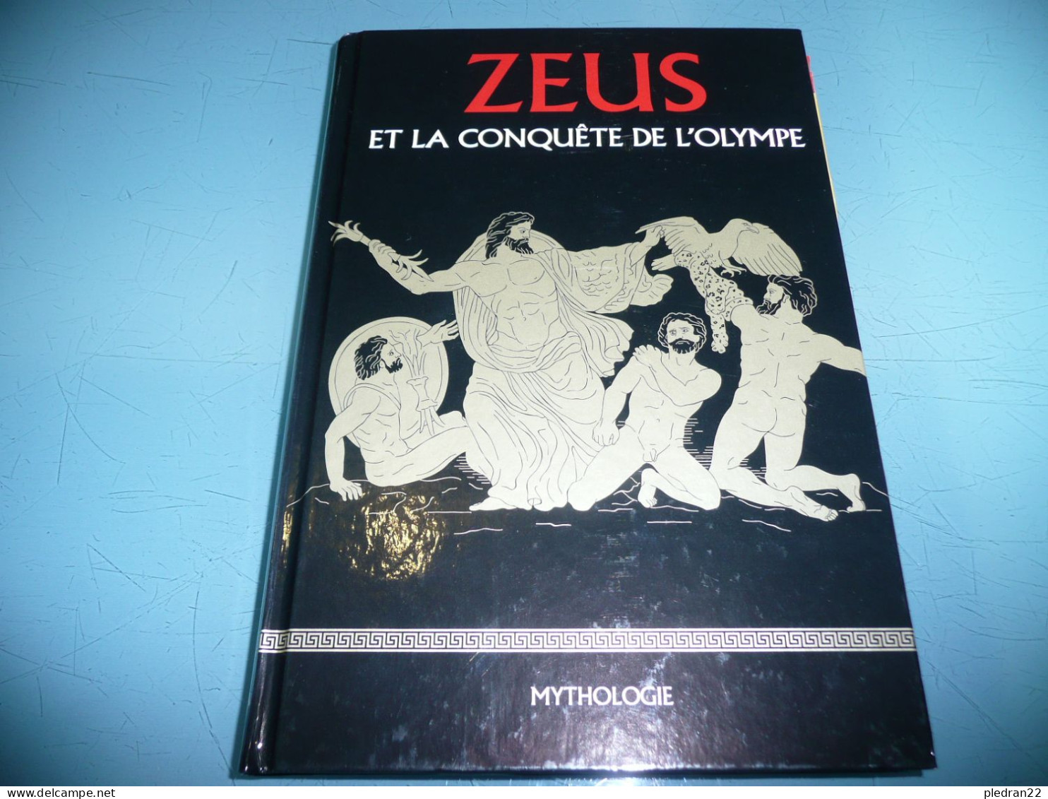 MYTHOLOGIE LES FASCINANTES AVENTURES DES DIEUX ET DES HEROS GRECS T 1 ZEUS ET LA CONQUETE DE L'OLYMPE 2021 - Encyclopedieën