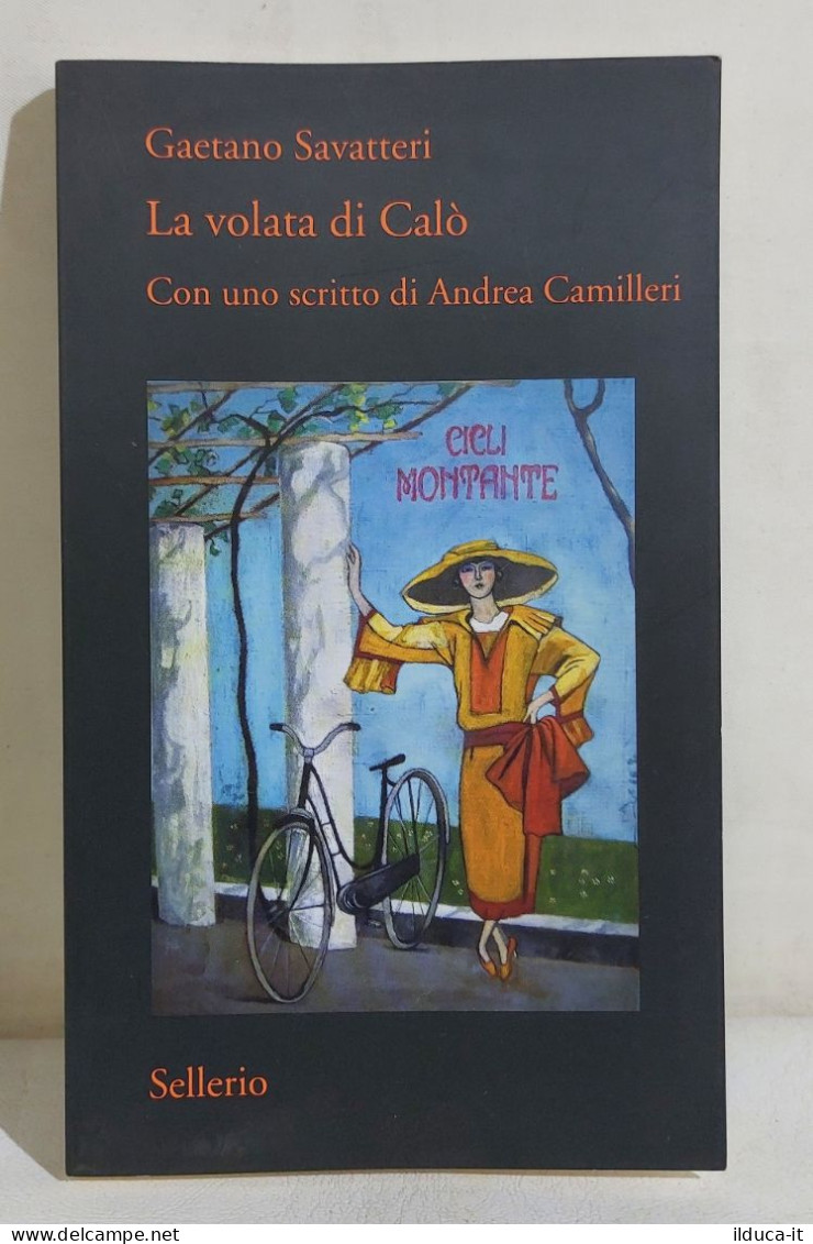 I114388 V Gaetano Savatteri - La Volata Di Calò - Sellerio 2008 AUTOGRAFATO - Tales & Short Stories