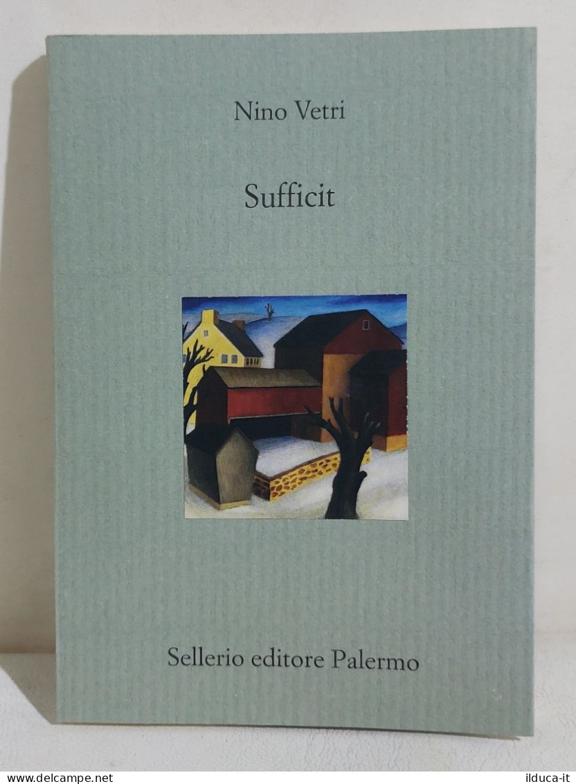 I114390 V Nino Vetri - Sufficit - Sellerio 2012 AUTOGRAFATO - Nouvelles, Contes