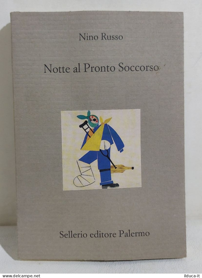 I114391 V Nino Russo - Notte Al Pronto Soccorso - Sellerio 2008 AUTOGRAFATO - Sagen En Korte Verhalen