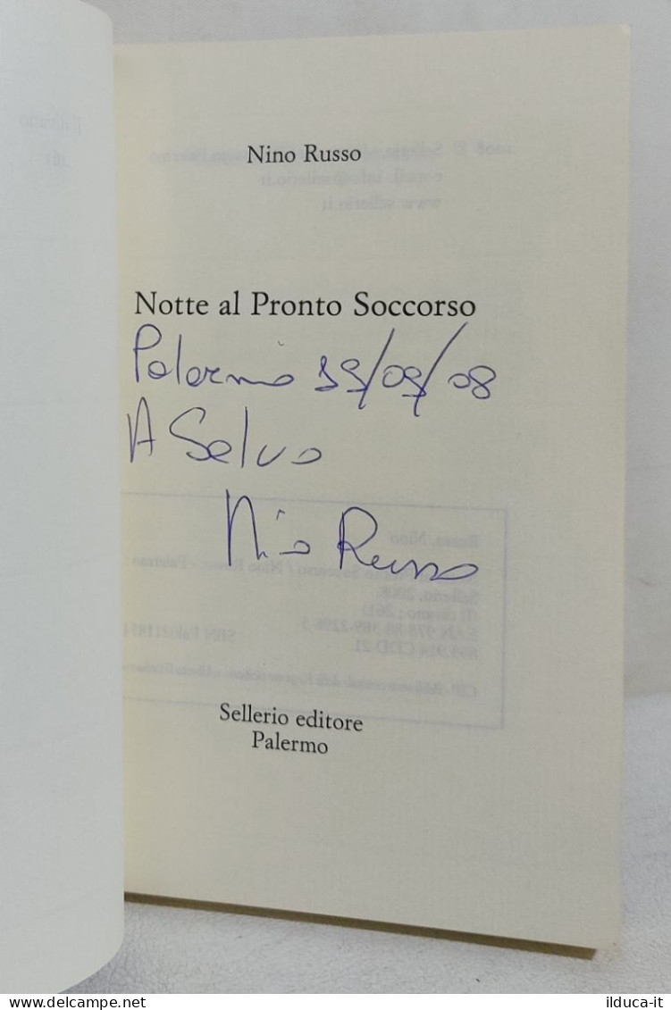 I114391 V Nino Russo - Notte Al Pronto Soccorso - Sellerio 2008 AUTOGRAFATO - Novelle, Racconti