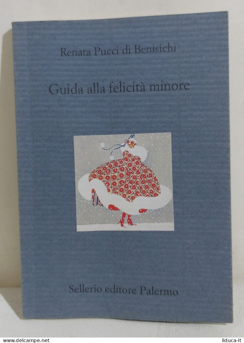 I114392 V Renata Pucci Di Benisichi - Guida Alla Felicità Minore AUTOGRAFATO - Erzählungen, Kurzgeschichten