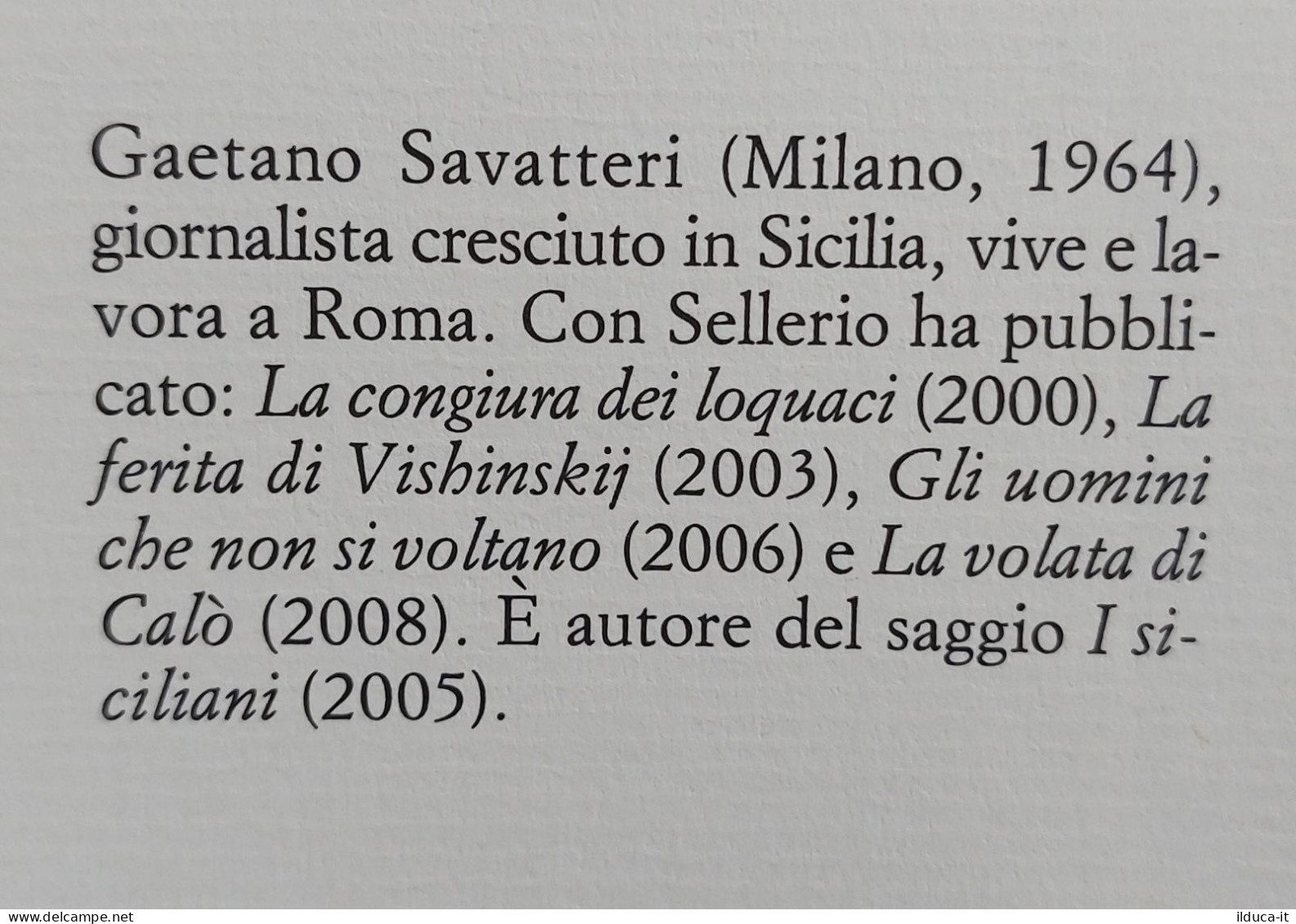 I114396 V Gaetano Savatteri - Uno Per Tutti - Sellerio AUTOGRAFATO 2008 - Nouvelles, Contes