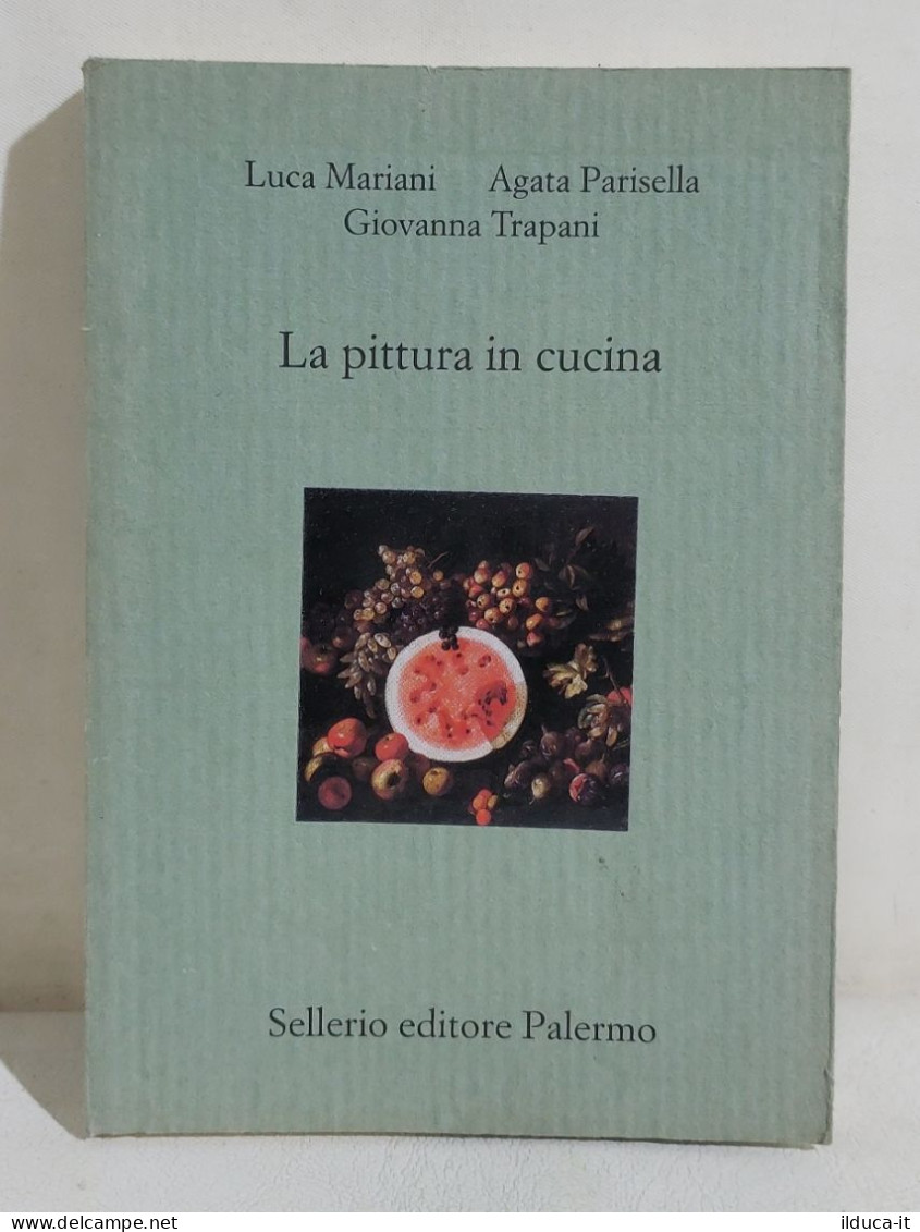 I114397 V Mariani / Parisella / Trapani - La Pittura In Cucina - Sellerio 2004 - Nuevos, Cuentos