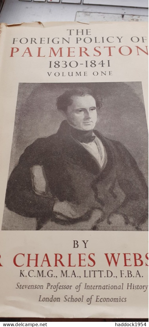 The Foreign Policy Of PALMERSTON 1830-1841 2 Volumes SIR CHARLES WEBSTER Bell Et Sons 1951 - Otros & Sin Clasificación