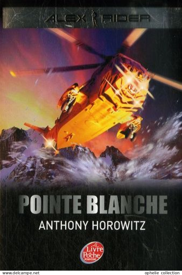 Alex Rider Tome 2 - Pointe Blanche - Anthony Horowitz - Livre De Poche