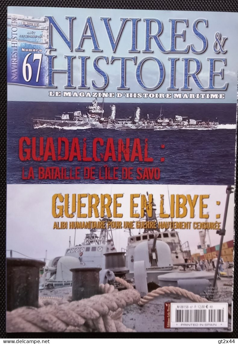 Navires & Histoire N° 67 Août /Sept.2011,Guadalcanal, Guerre En Libye - Boats